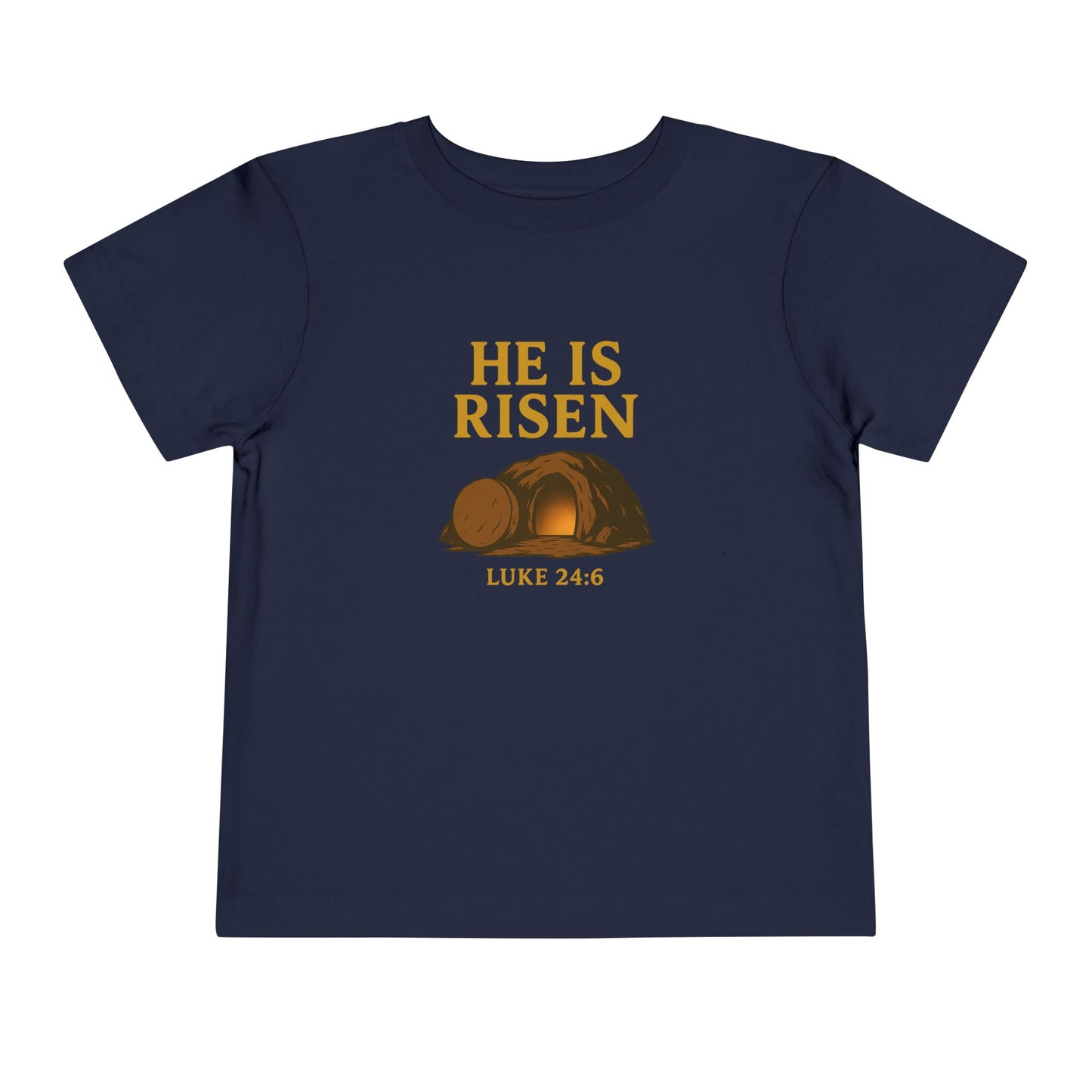 He Is Risen Toddler T-Shirt – Luke 24:6 - Empty Tomb Graphic