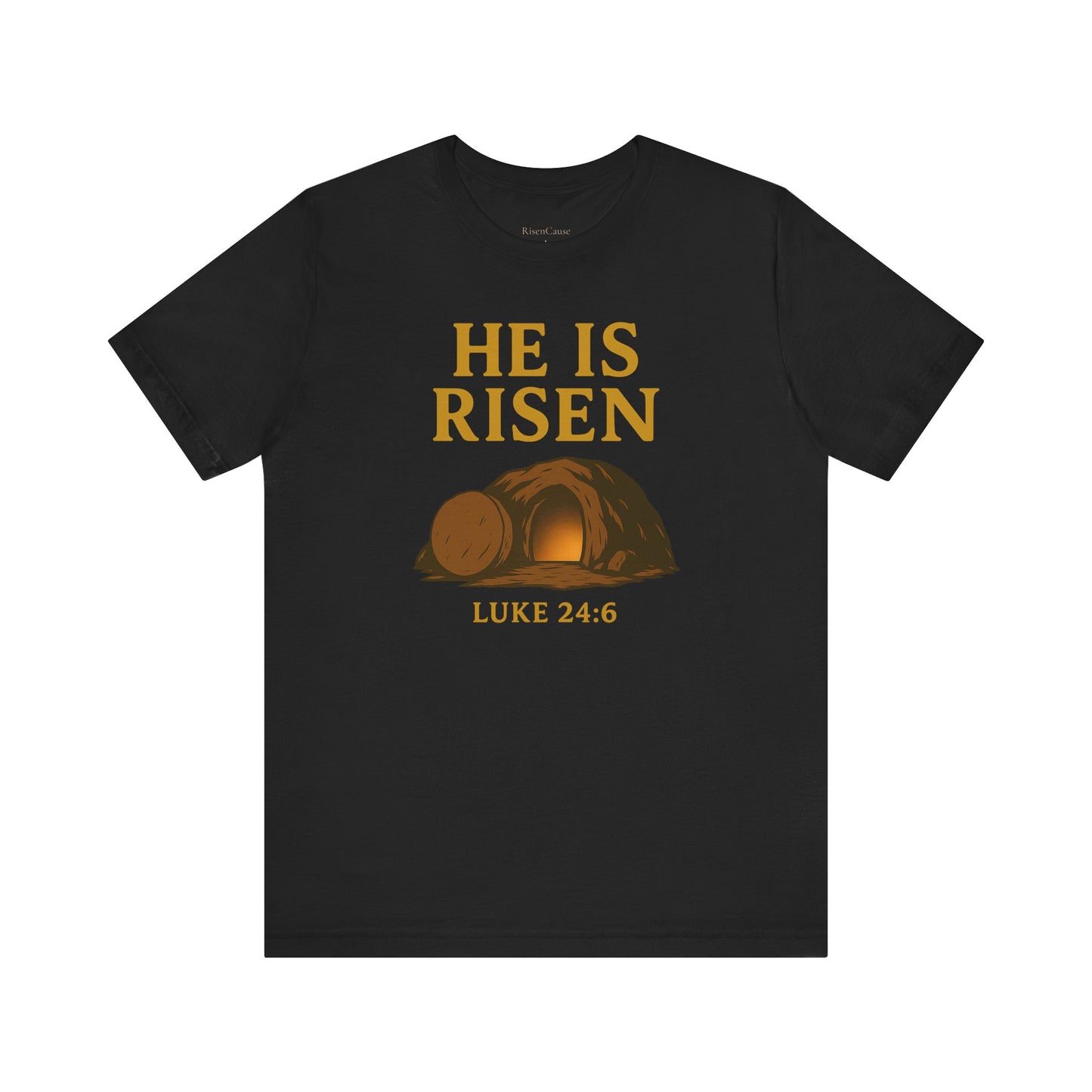 He Is Risen Unisex Tee - Luke 24:6