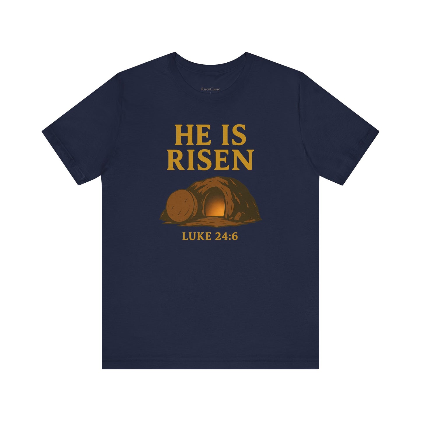 He Is Risen Unisex Tee - Luke 24:6