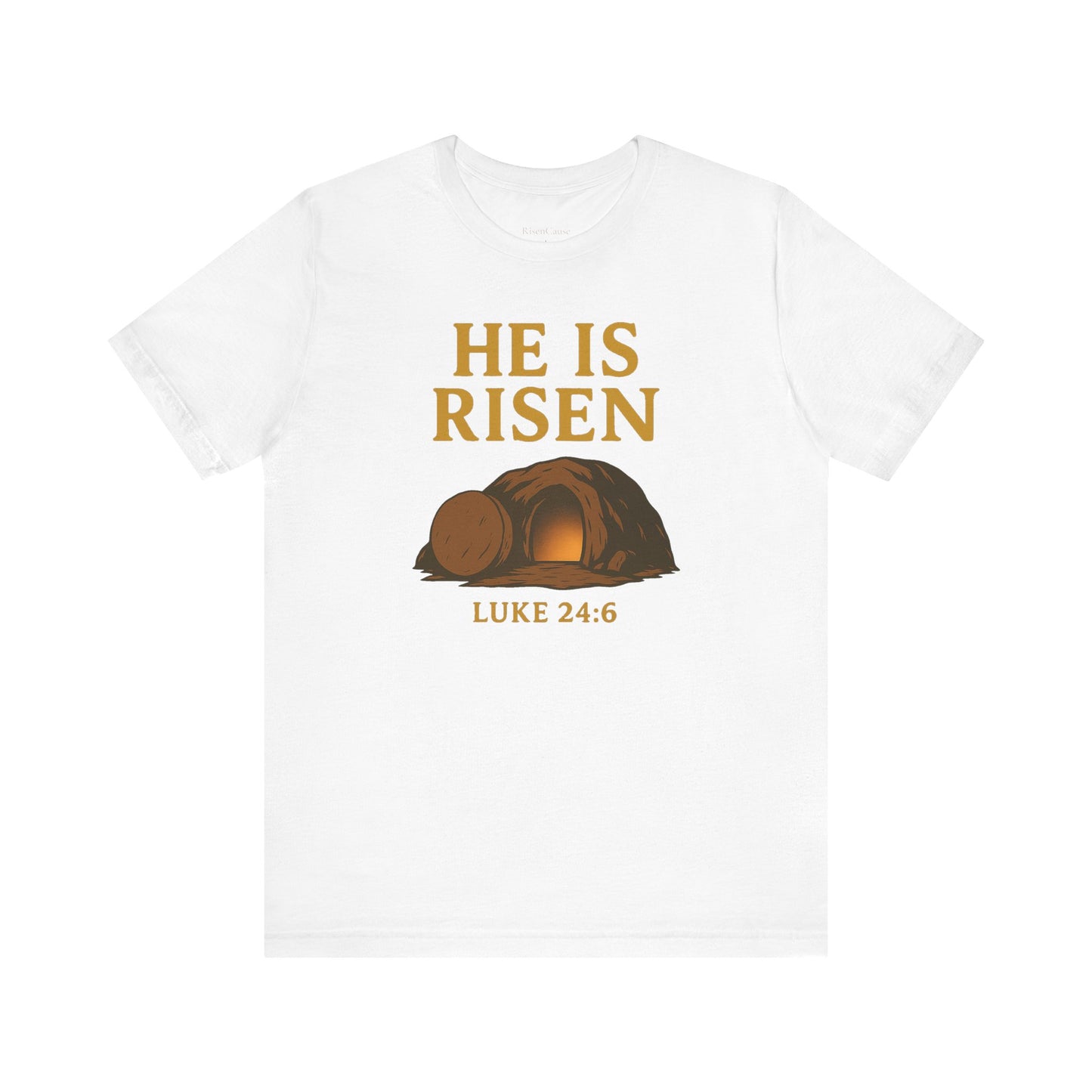 He Is Risen Unisex Tee - Luke 24:6