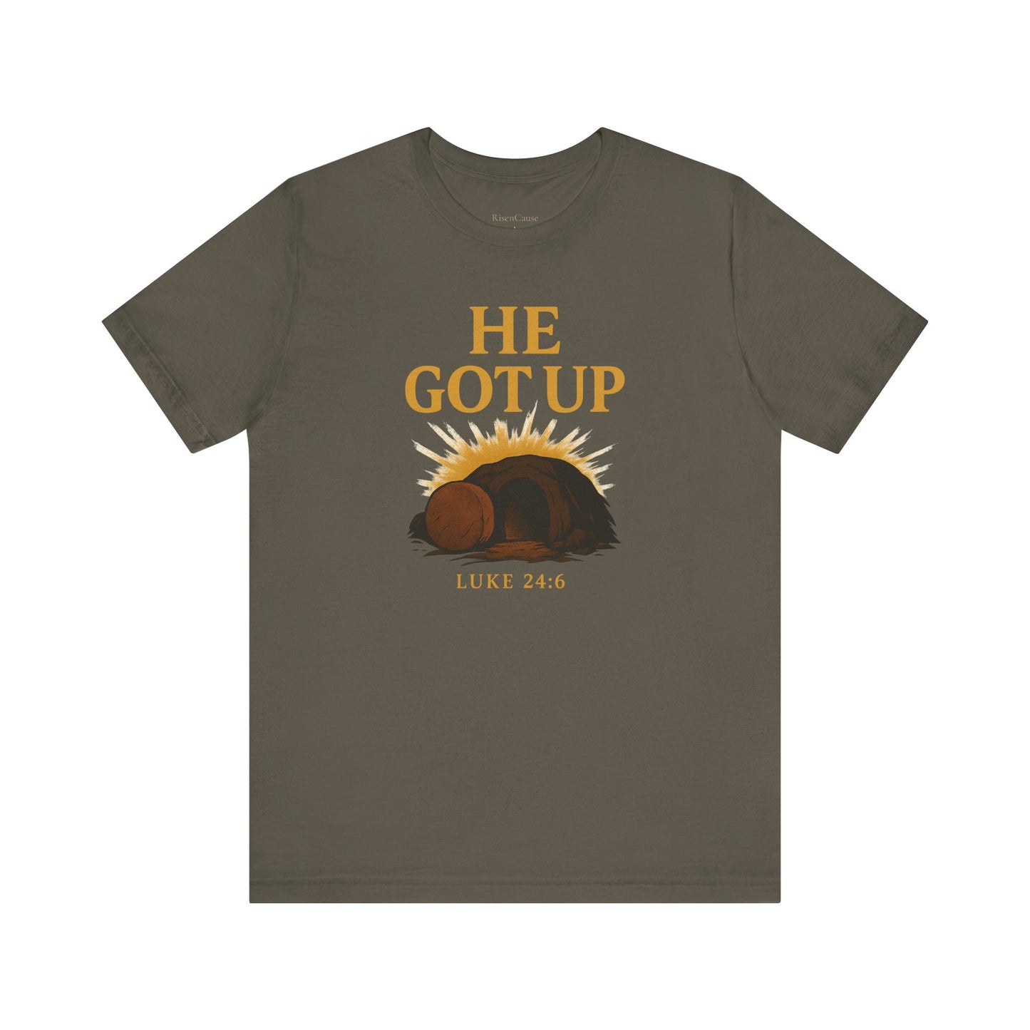 He Got Up Christian T-Shirt - Luke 24:6 - Empty Tomb Graphic