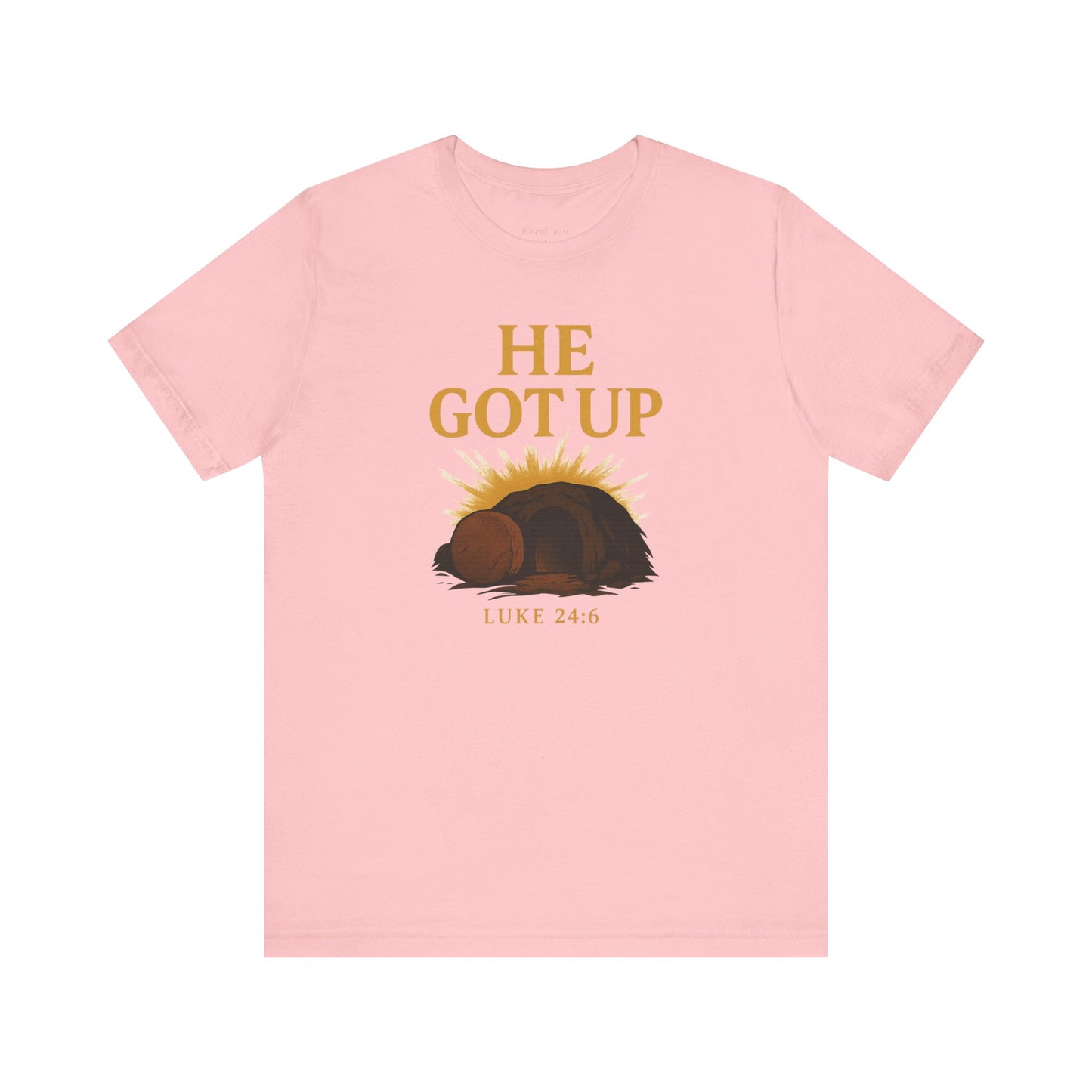 He Got Up Christian T-Shirt - Luke 24:6 - Empty Tomb Graphic