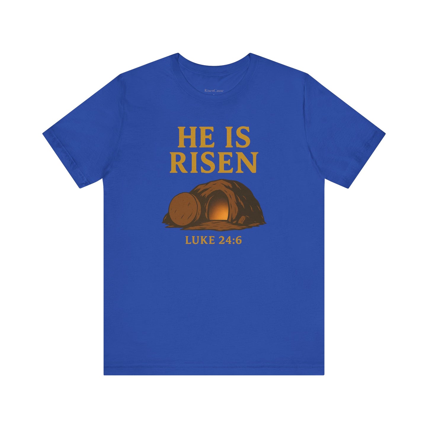 He Is Risen Unisex Tee - Luke 24:6
