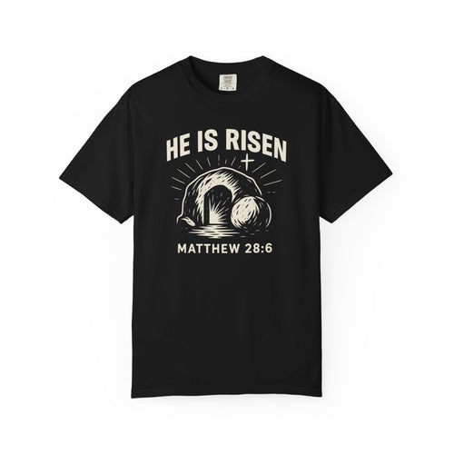 He Is Risen Unisex Tee - Matthew 28:6