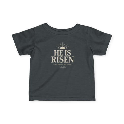 He Is Risen Christian Baby T-Shirt – Luke 24:6