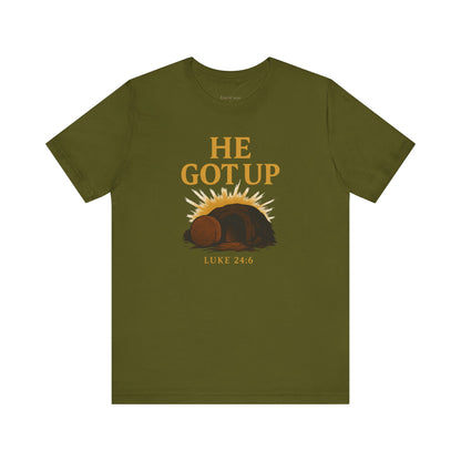 He Got Up Christian T-Shirt - Luke 24:6 - Empty Tomb Graphic