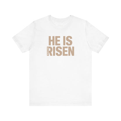 He Is Risen Christian T-Shirt - Matthew 28:6