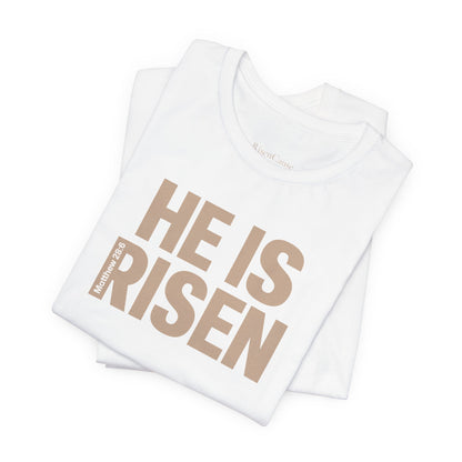 He Is Risen Christian T-Shirt - Matthew 28:6