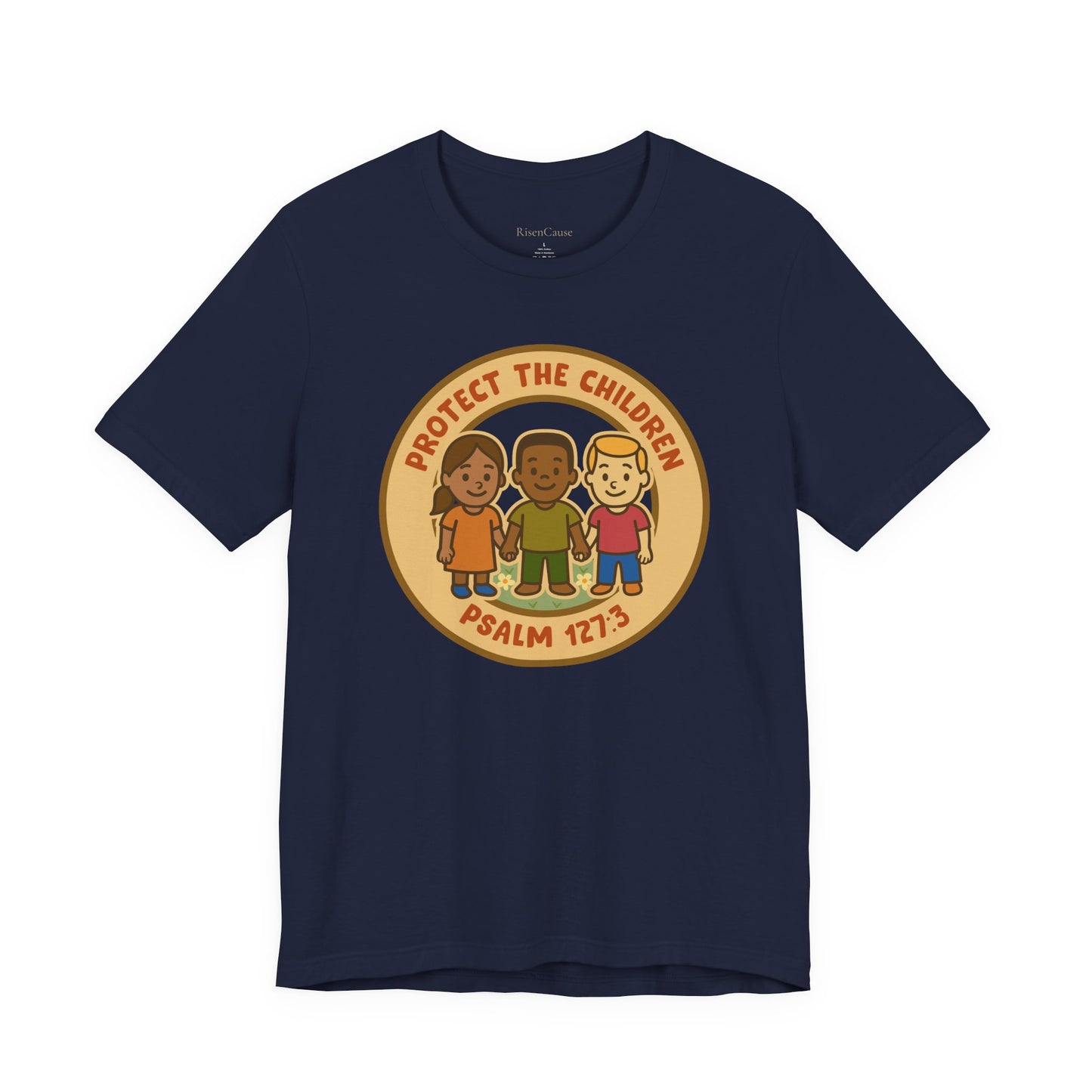 Protect the Children T-Shirt - Psalm 127:3