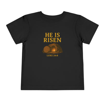 He Is Risen Toddler T-Shirt – Luke 24:6 - Empty Tomb Graphic