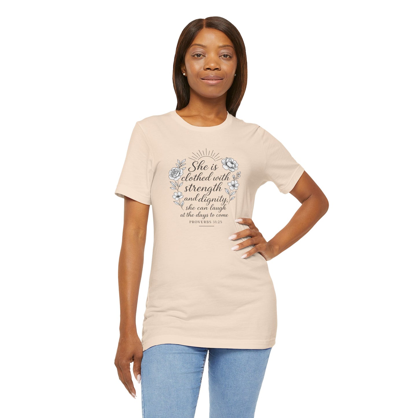 Proverbs 31:25 Strength and Dignity Women’s T-Shirt