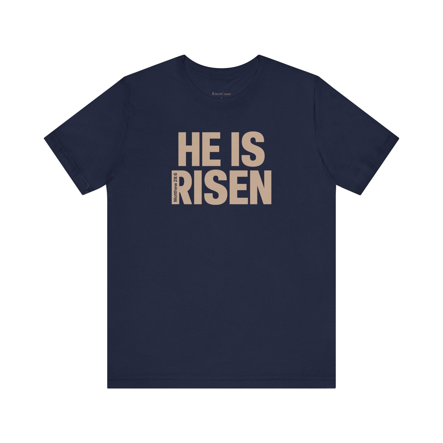 He Is Risen Christian T-Shirt - Matthew 28:6