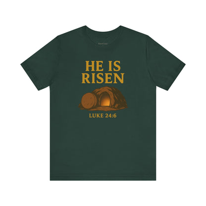 He Is Risen Unisex Tee - Luke 24:6