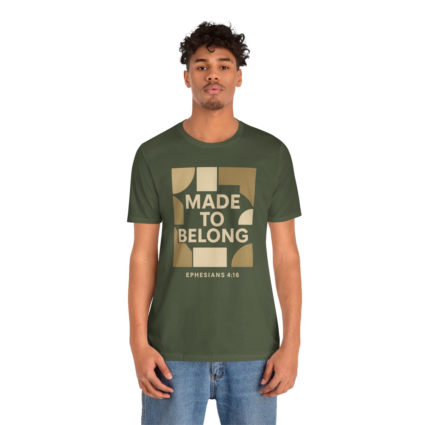 Made to Belong – Ephesians 4:16 Bible Verse Tee
