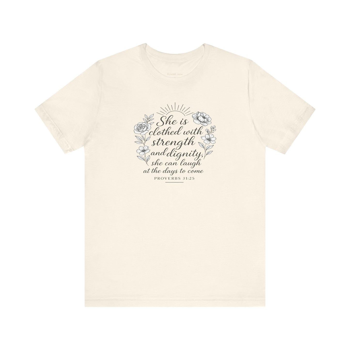 Proverbs 31:25 Strength and Dignity Women’s T-Shirt