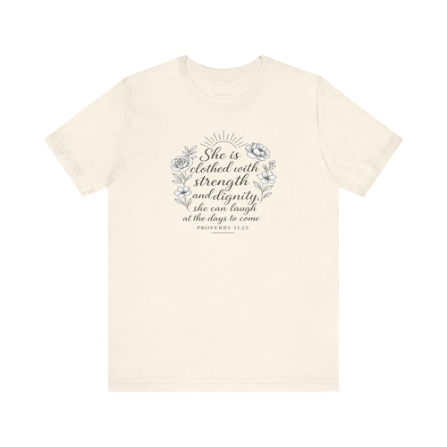 Proverbs 31:25 Strength and Dignity Women’s T-Shirt