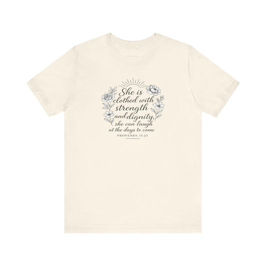 Proverbs 31:25 Strength and Dignity Women’s T-Shirt