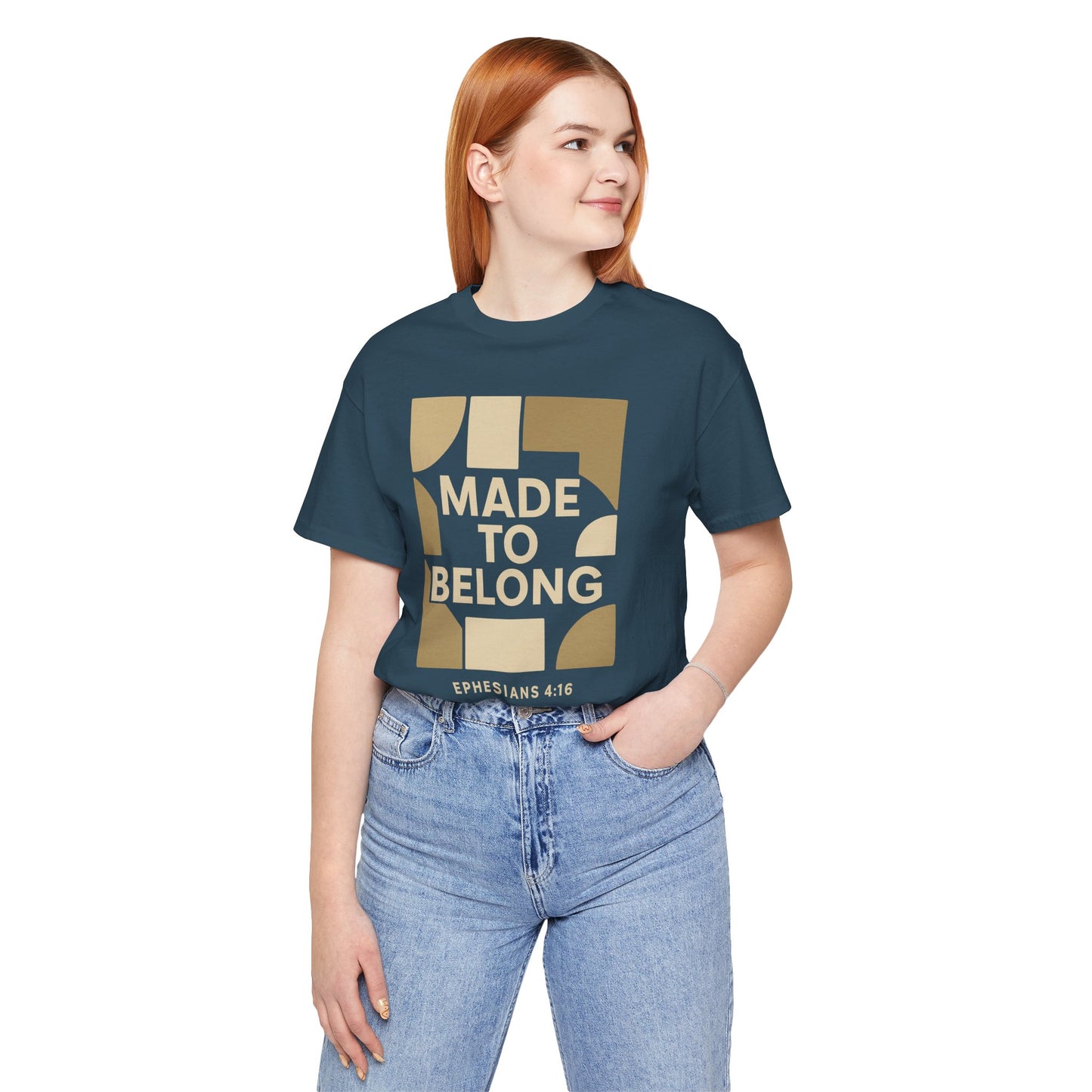 Made to Belong – Ephesians 4:16 Bible Verse Tee