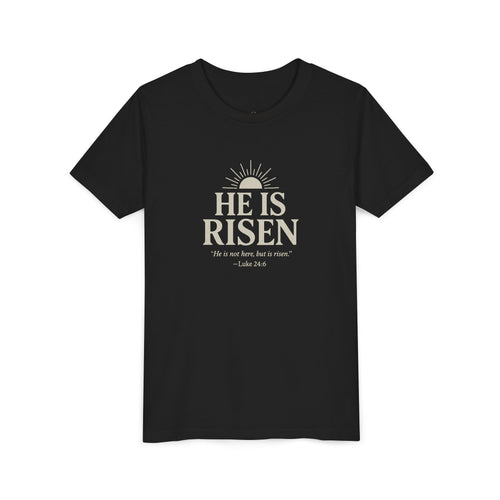 He Is Risen Kids T-Shirt - Luke 24:6