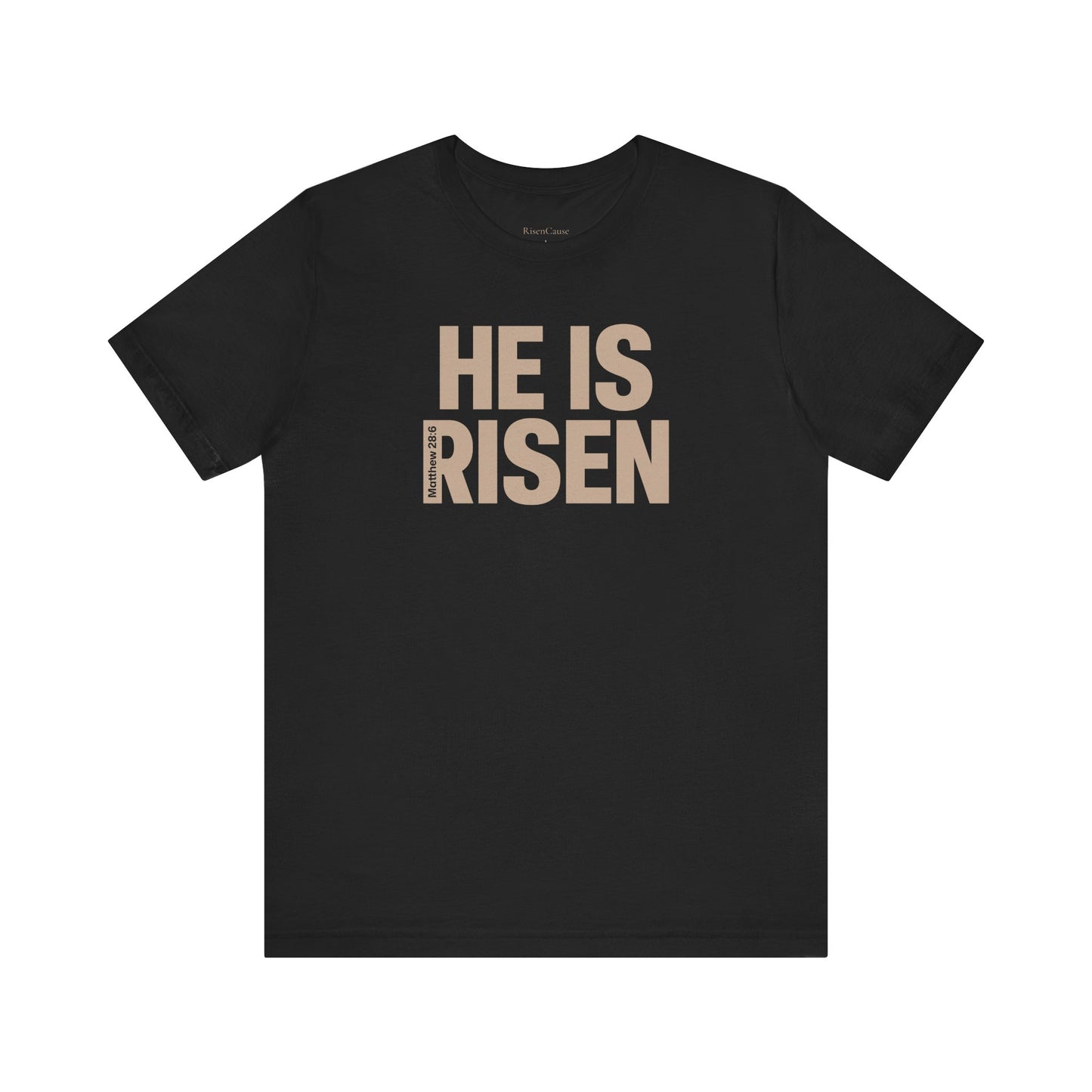 He Is Risen Christian T-Shirt - Matthew 28:6