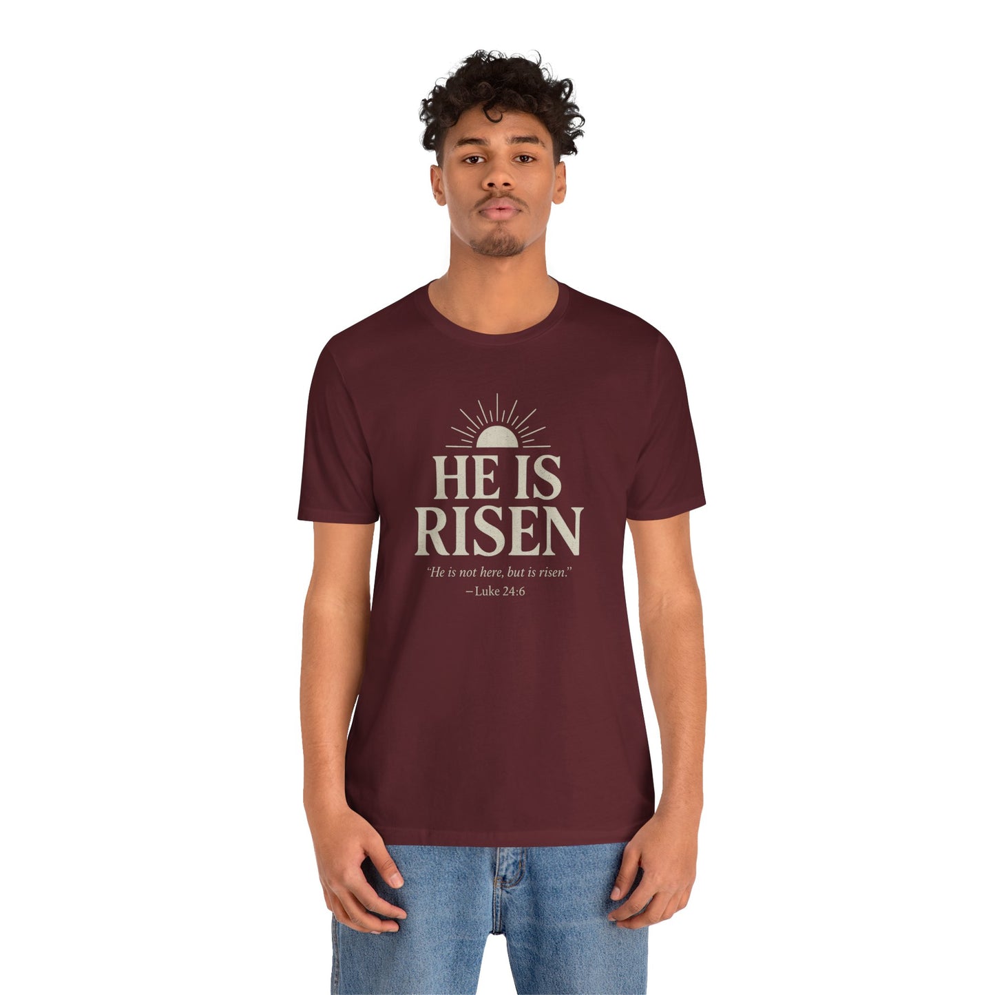 He Is Risen Christian T-Shirt - Luke 24:6 Bible Verse Faith Tee