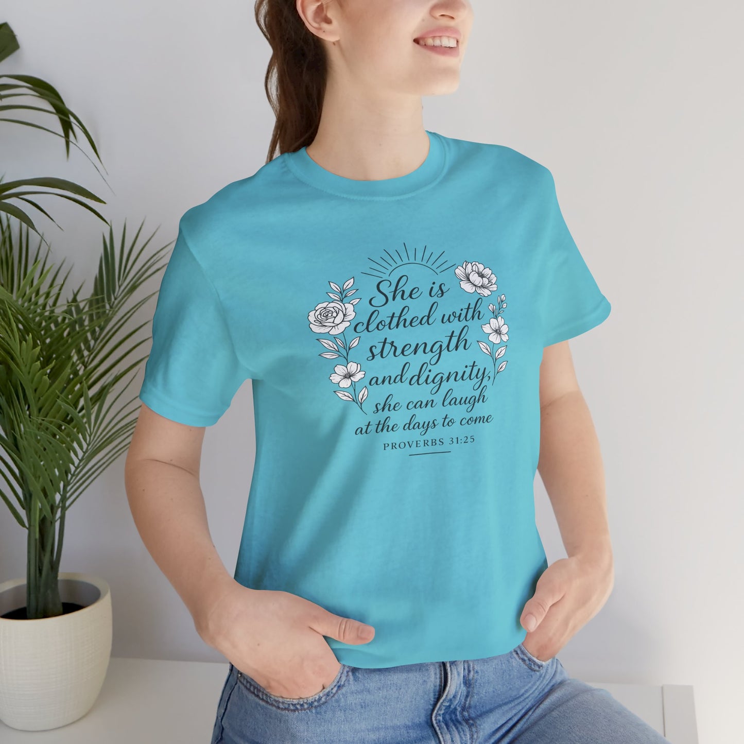 Proverbs 31:25 Strength and Dignity Women’s T-Shirt