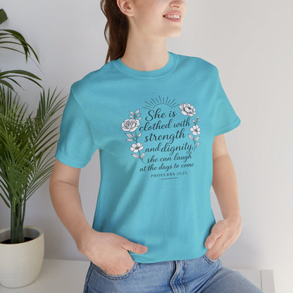 Proverbs 31:25 Strength and Dignity Women’s T-Shirt