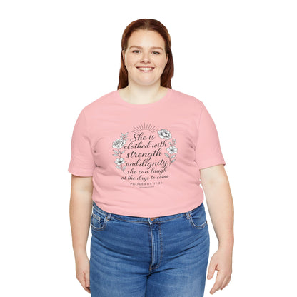 Proverbs 31:25 Strength and Dignity Women’s T-Shirt
