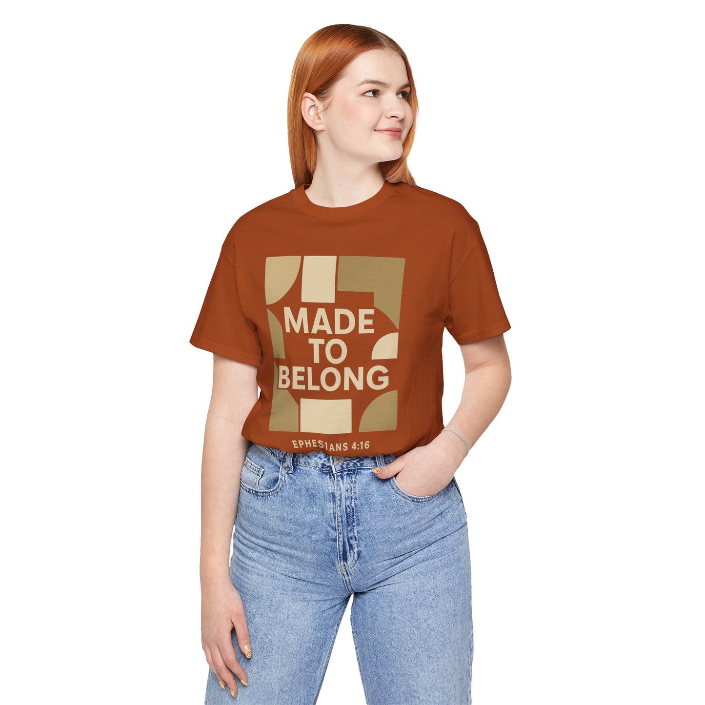 Made to Belong – Ephesians 4:16 Bible Verse Tee