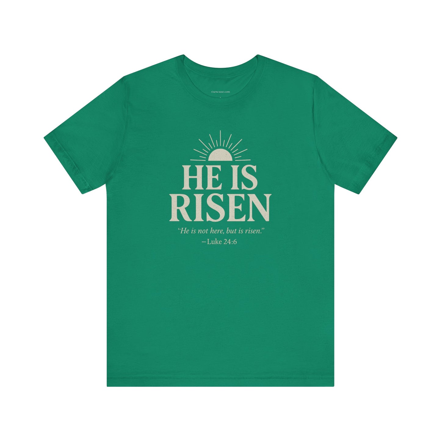 He Is Risen Christian T-Shirt - Luke 24:6 Bible Verse Faith Tee