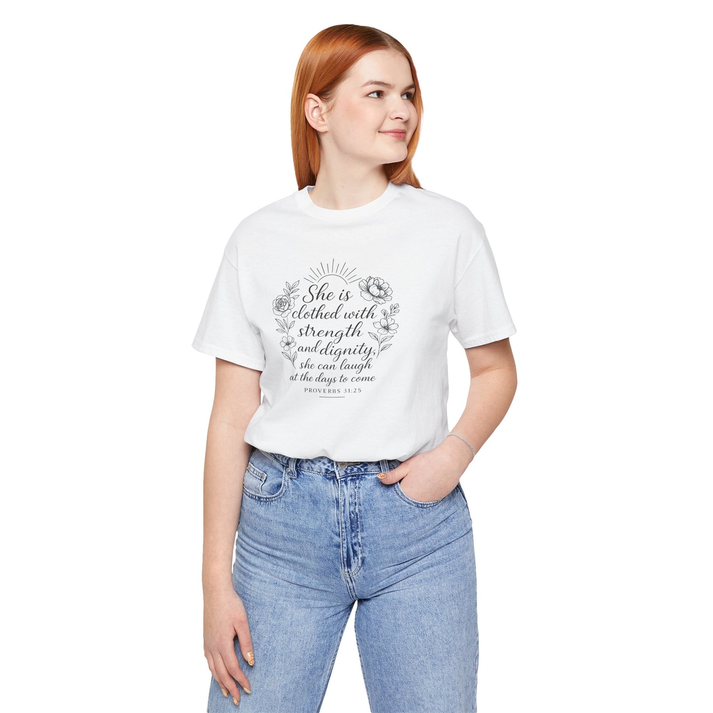Proverbs 31:25 Strength and Dignity Women’s T-Shirt