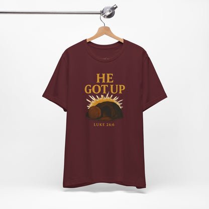 He Got Up Christian T-Shirt - Luke 24:6 - Empty Tomb Graphic