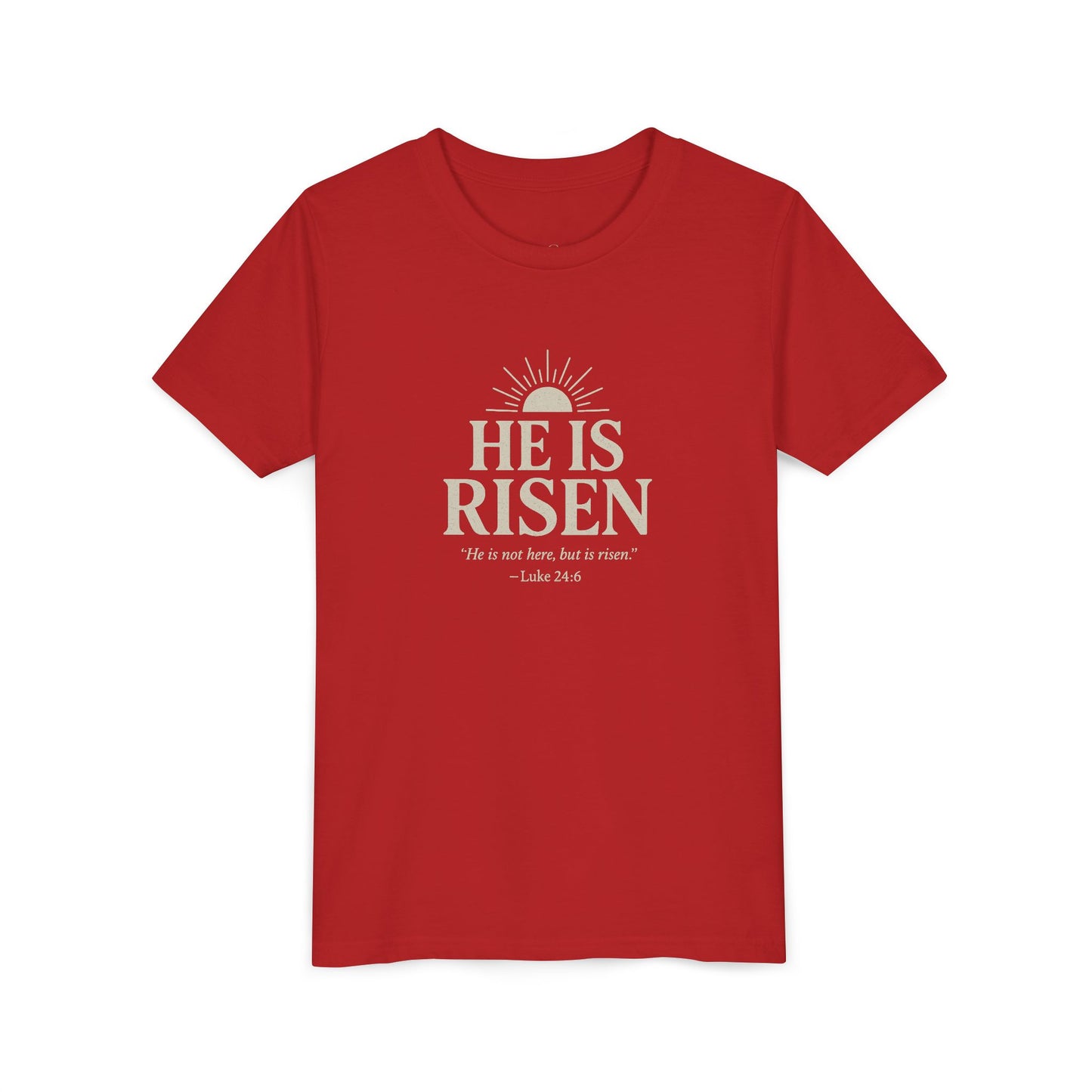 He Is Risen Kids T-Shirt - Luke 24:6