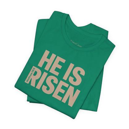 He Is Risen Christian T-Shirt - Matthew 28:6