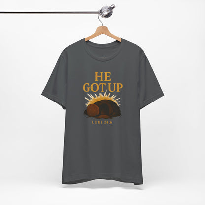He Got Up Christian T-Shirt - Luke 24:6 - Empty Tomb Graphic