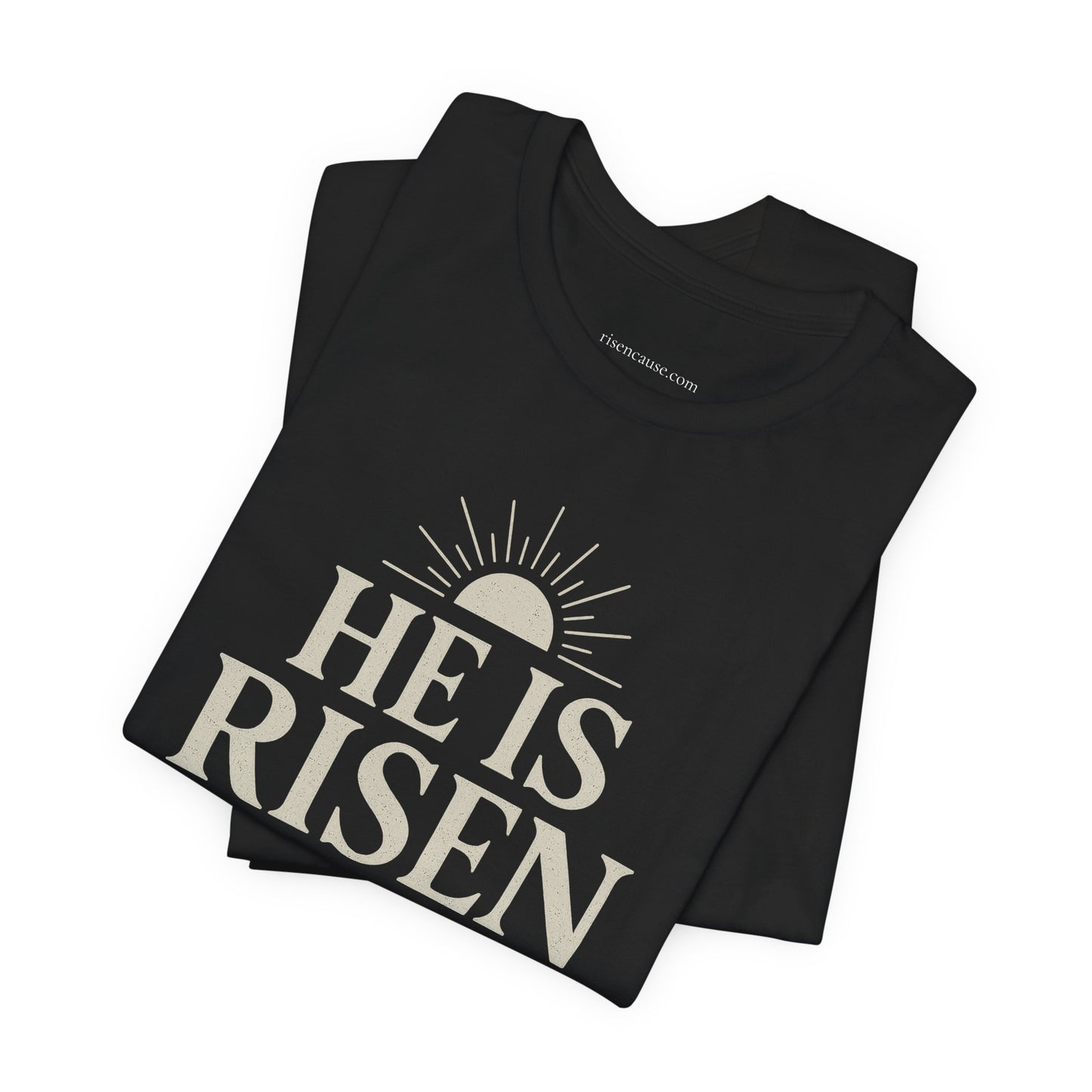 He Is Risen Christian T-Shirt - Luke 24:6 Bible Verse Faith Tee