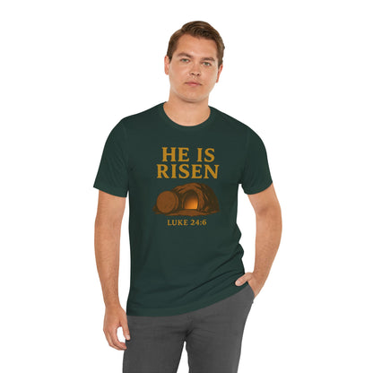 He Is Risen Unisex Tee - Luke 24:6