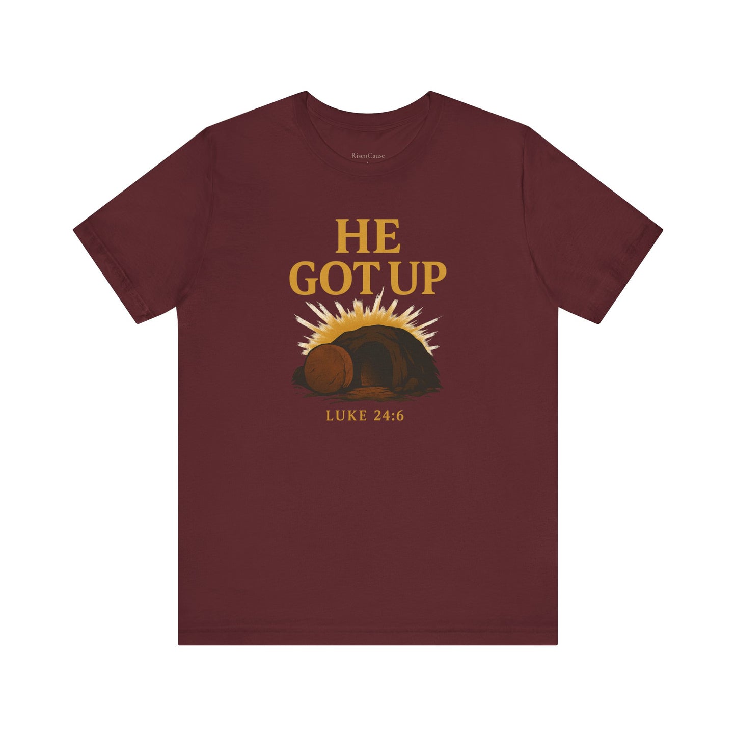 He Got Up Christian T-Shirt - Luke 24:6 - Empty Tomb Graphic