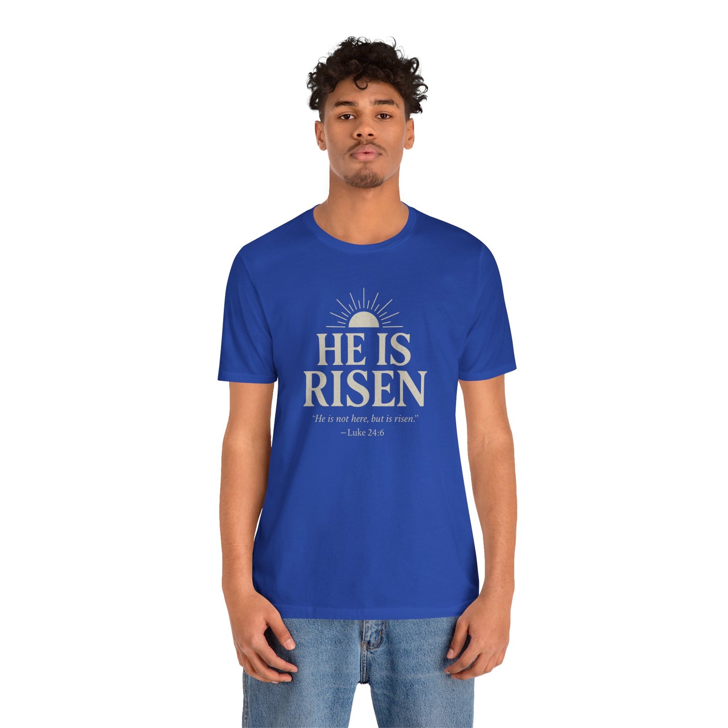 He Is Risen Christian T-Shirt - Luke 24:6 Bible Verse Faith Tee