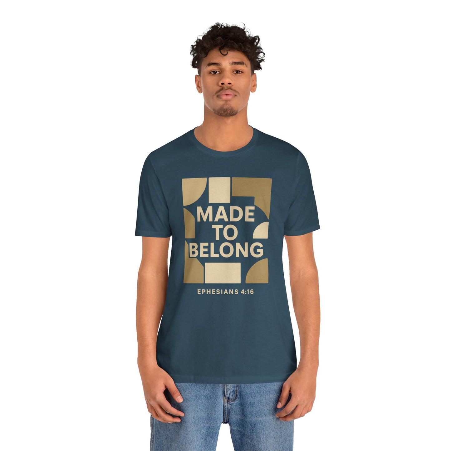 Made to Belong – Ephesians 4:16 Bible Verse Tee