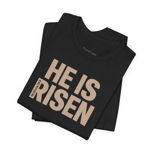 He Is Risen Christian T-Shirt - Matthew 28:6