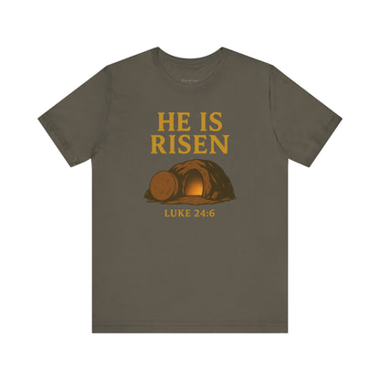 He Is Risen Unisex Tee - Luke 24:6