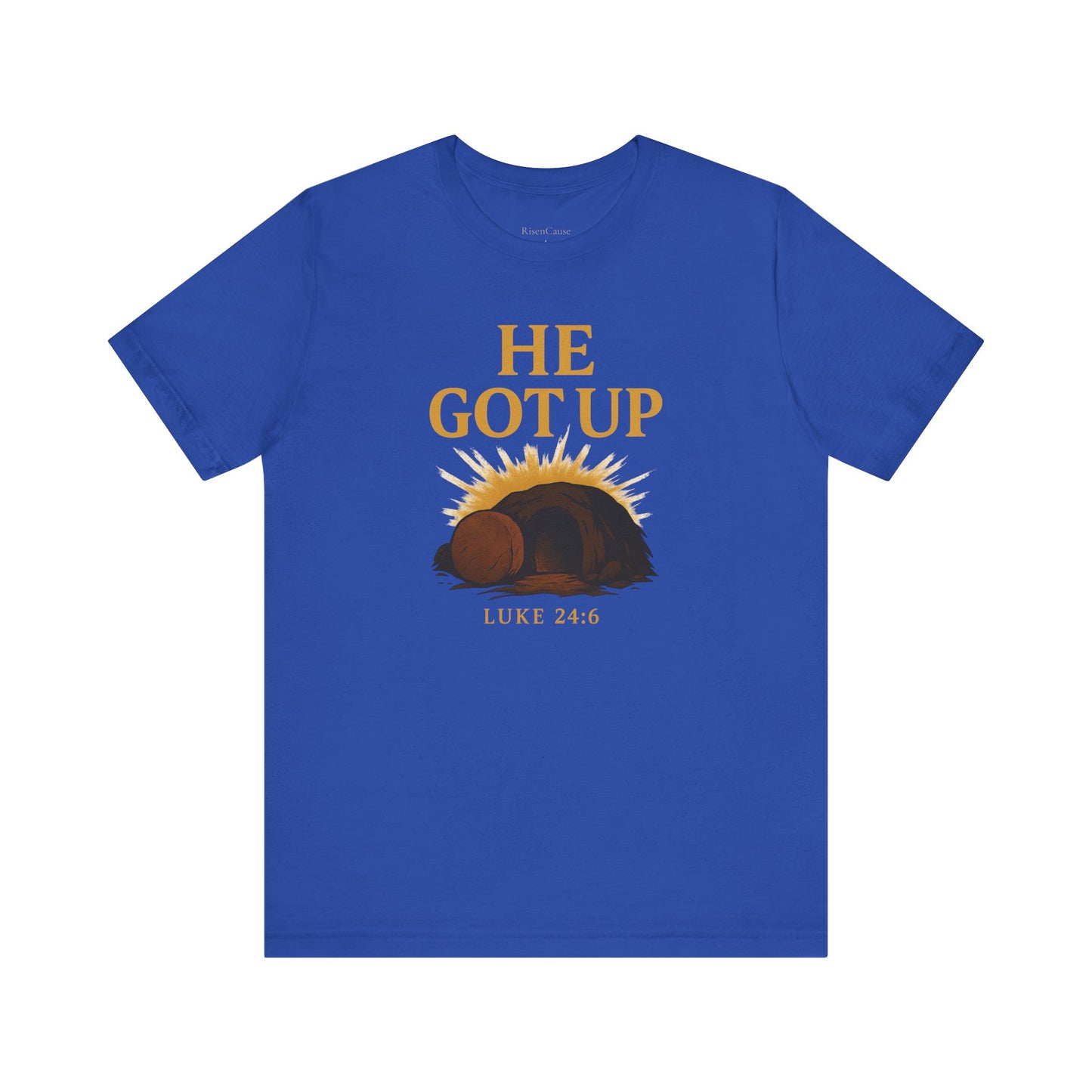 He Got Up Christian T-Shirt - Luke 24:6 - Empty Tomb Graphic