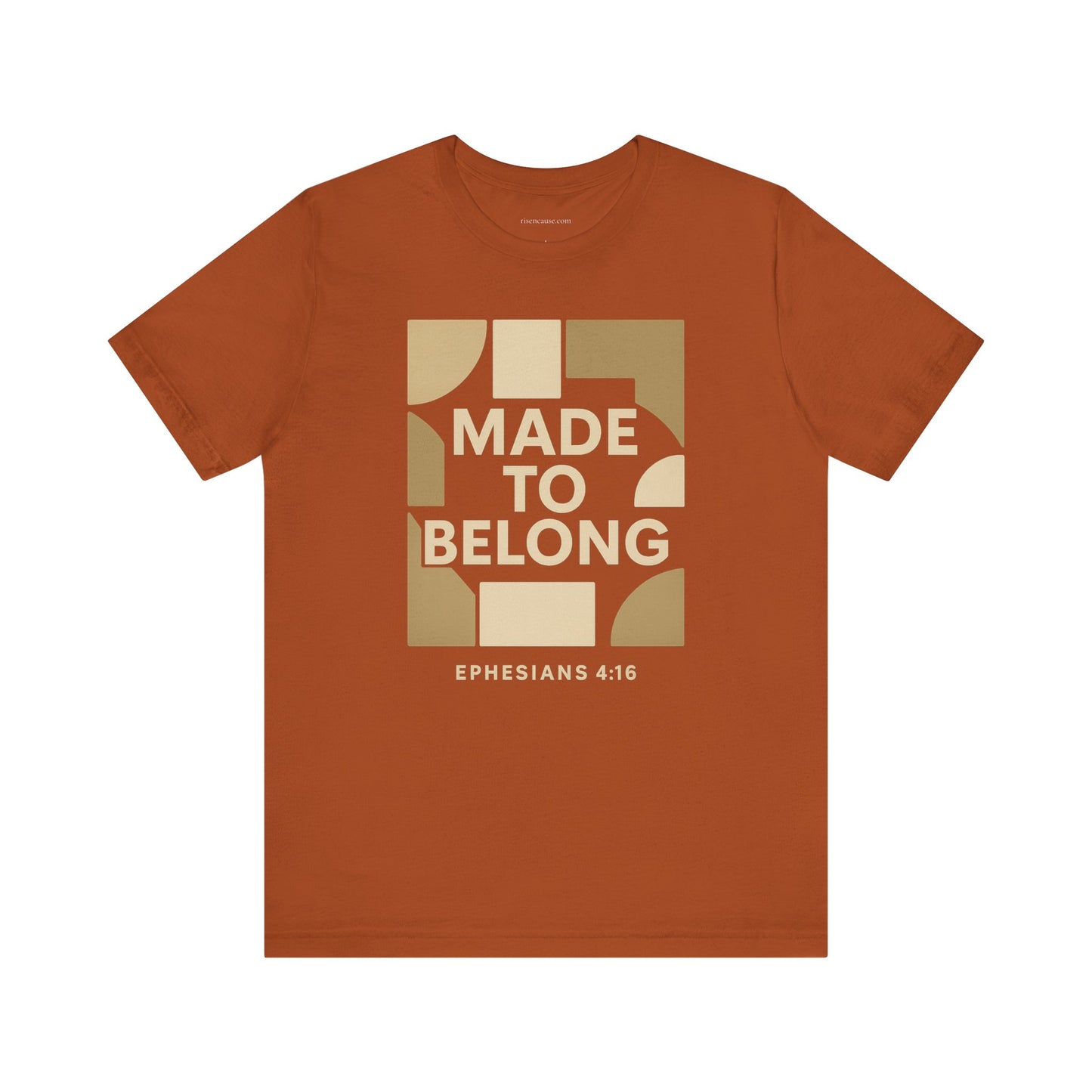 Made to Belong – Ephesians 4:16 Bible Verse Tee