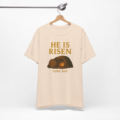 He Is Risen Unisex Tee - Luke 24:6