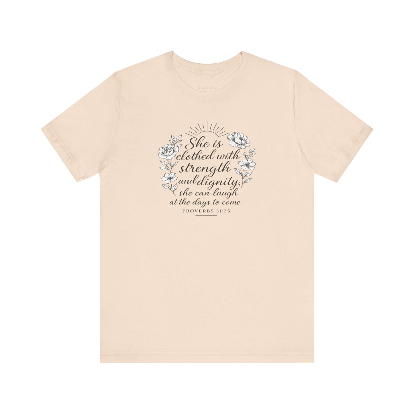 Proverbs 31:25 Strength and Dignity Women’s T-Shirt