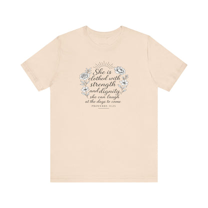 Proverbs 31:25 Strength and Dignity Women’s T-Shirt