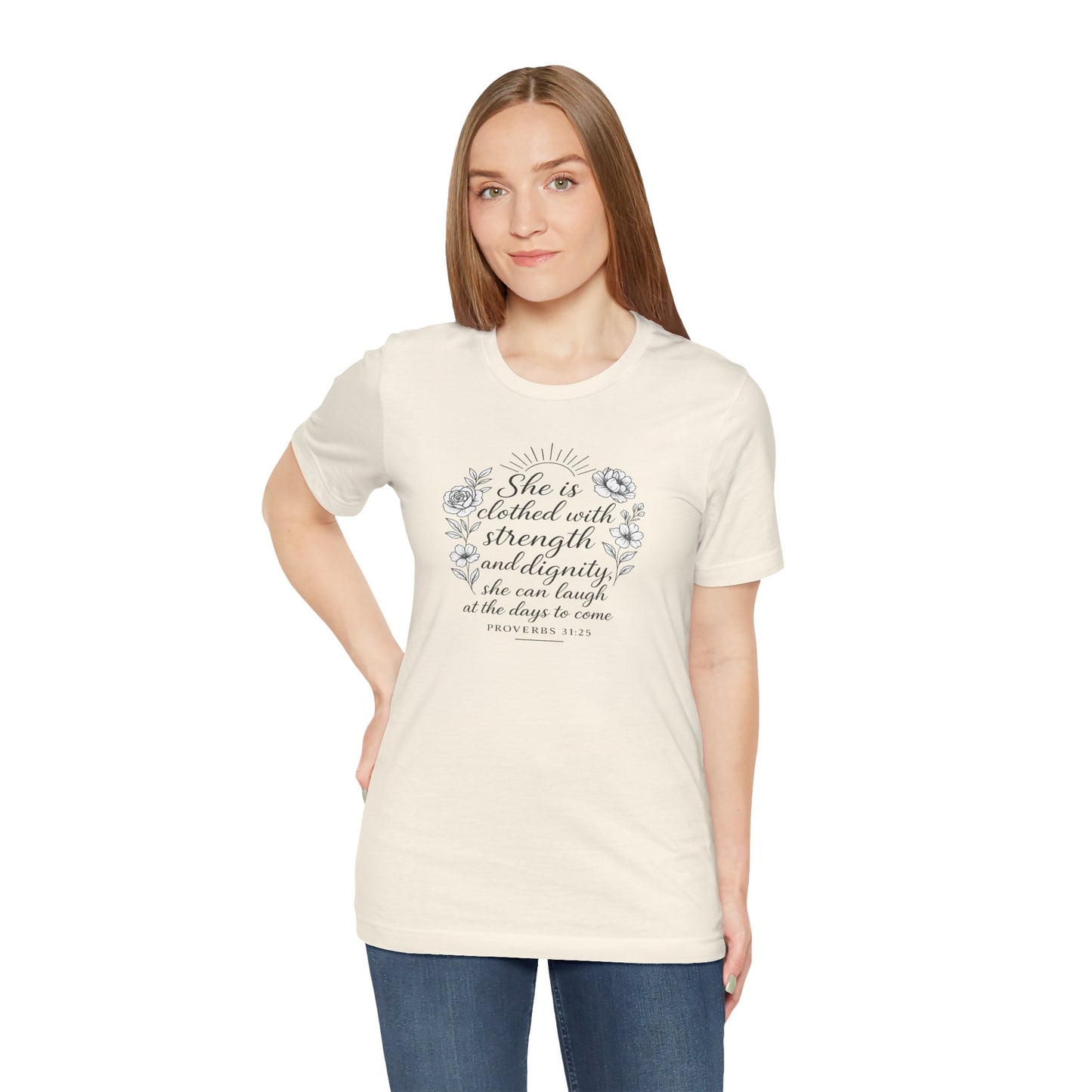 Proverbs 31:25 Strength and Dignity Women’s T-Shirt