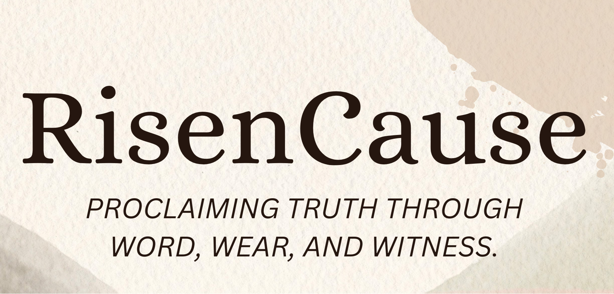 Text 'RisenCause' with tagline 'Proclaiming truth through word, wear, and witness' on a light background